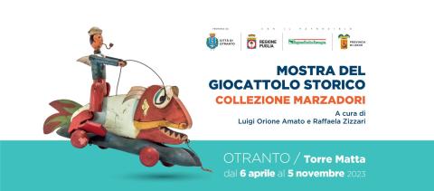 I balocchi. Mostra del giocattolo storico - Torre Matta Otranto